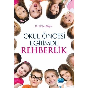 Okul Öncesi Eğitimde Rehberlik - Hülya Bilgin