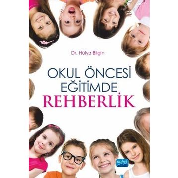 Okul Öncesi Eğitimde Rehberlik - Hülya Bilgin