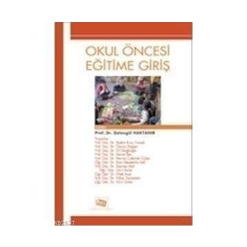OKUL ÖNCESİ EĞİTİME GİRİŞ - GELENGÜL HAKTANIR