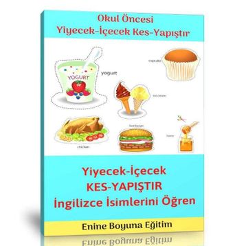 Okul Öncesi Yiyecek ve İçecekleri Kes Yapıştır Etkinlik Kitabı