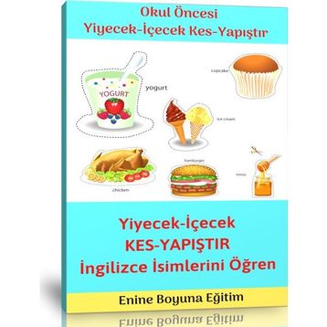 Okul Öncesi Yiyecek ve İçecekleri Kes Yapıştır Etkinlik Kitabı
