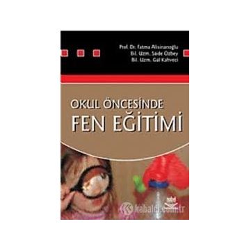 OKUL ÖNCESİNDE FEN EĞİTİMİ - KOLEKTIF