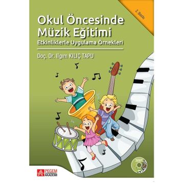 OKUL ÖNCESİNDE MÜZİK EĞİTİMİ - ILGIM KILIÇ