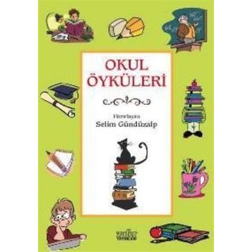 OKUL ÖYKÜLERİ - SELIM GÜNDÜZALP