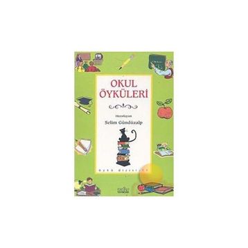 OKUL ÖYKÜLERİ - SELIM GÜNDÜZALP