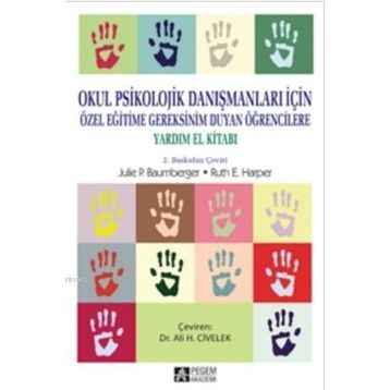 Okul Psikolojik Danışmanları İçin, Özel Eğitime Gereksinim Duyan Öğrencilere Yardım El Kitabı - Pegem Akademi Yayıncılık