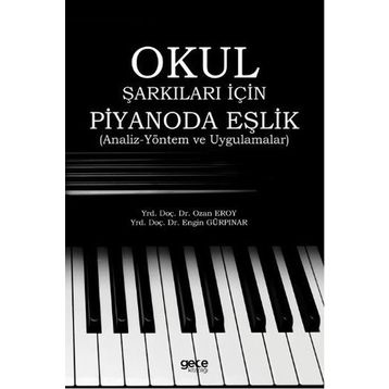 Okul Şarkıları İçin Piyanoda Eşlik / Engin Gürpınar / Gece Kitaplığı
