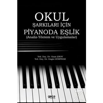Okul Şarkıları İçin Piyanoda Eşlik / Engin Gürpınar / Gece Kitaplığı