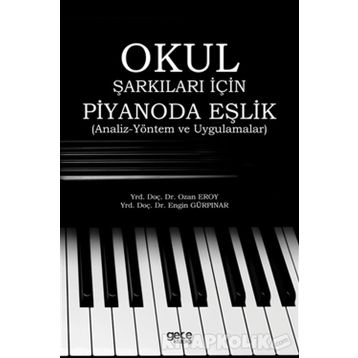 Okul Şarkıları İçin Piyanoda Eşlik / Engin Gürpınar / Gece Kitaplığı