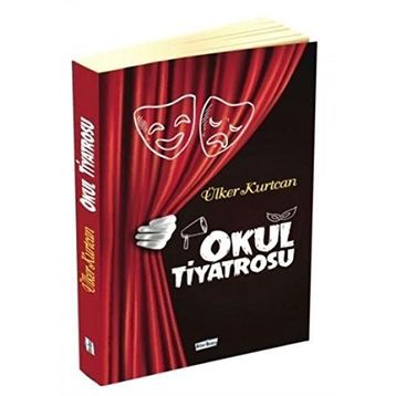 Okul Tiyatrosu - Ülker Kurtcan - Ülker Kurtcan
