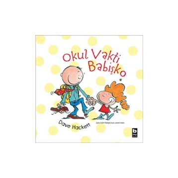 Okul Vakti Babişko - Dave Hackett