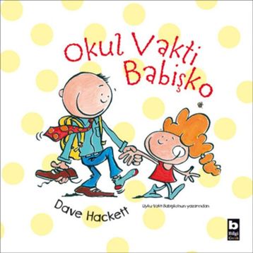 Okul Vakti Babişko - Dave Hackett