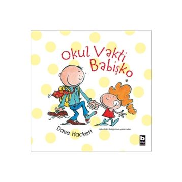 Okul Vakti Babişko - Dave Hackett