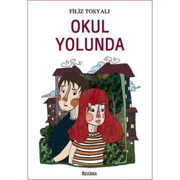 Okul Yolunda - Filiz Tosyalı