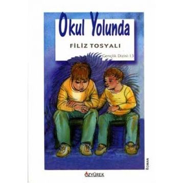 OKUL YOLUNDA - GENEL