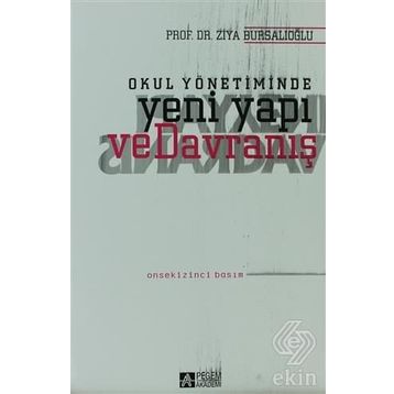 OKUL YÖNETİMİNDE YENI YAPI VE DAVRANIŞ - ZIYA BURSALIOĞLU