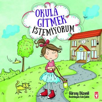 Okula Gitmek İstemiyorum - Gürsoy Düzenli