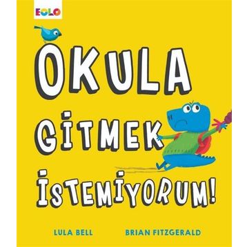Okula Gitmek İstemiyorum - Lula Bell
