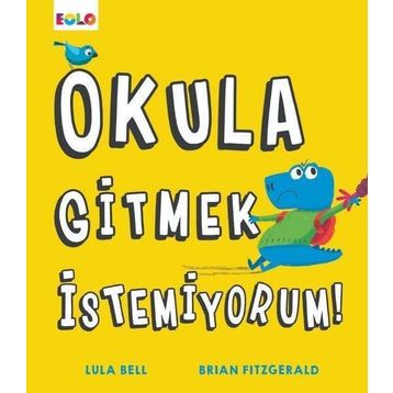 Okula Gitmek İstemiyorum - Lula Bell