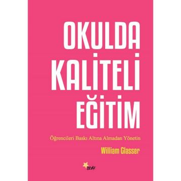 Okulda Kaliteli Eğitim - William Glasser