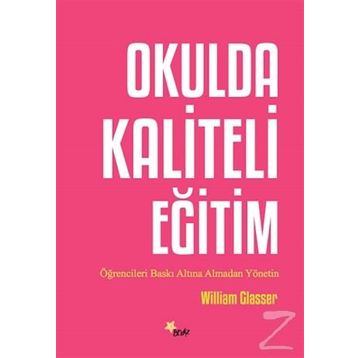 Okulda Kaliteli Eğitim - William Glasser