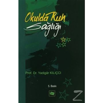 Okulda Ruh Sağlığı - Yadigar Kılıçcı