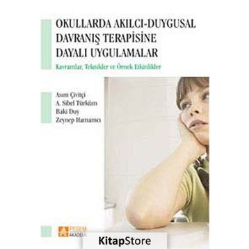Okullarda Akılcı Duygusal Davranış Terapisine Dayalı Uygulamalar - Zeynep Hamamcı