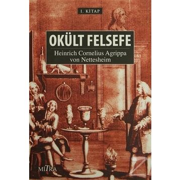Okült Felsefe - Heinrich Cornelius Agrippa