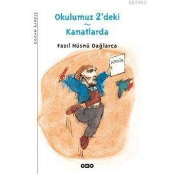 Okulumuz 2'deki - Kanatlarda - Fazıl Hüsnü Dağlarca