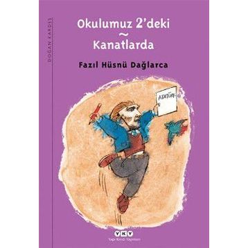 Okulumuz 2'deki - Kanatlarda - Fazıl Hüsnü Dağlarca