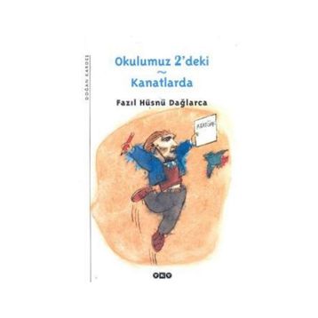 Okulumuz 2'deki - Kanatlarda - Fazıl Hüsnü Dağlarca