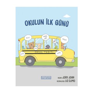 Okulun İlk Günü - Jory John