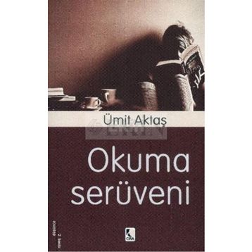 OKUMA SERÜVENİ - ÜMİT AKTAŞ