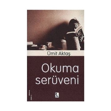 OKUMA SERÜVENİ - ÜMİT AKTAŞ