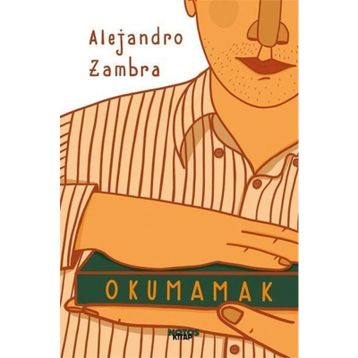 Okumamak - Alejandro Zambra