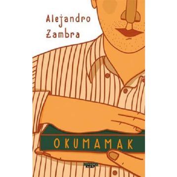 Okumamak - Alejandro Zambra