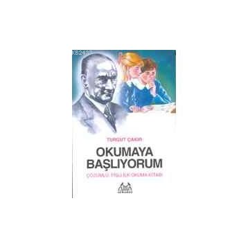 OKUMAYA BAŞLIYORUM - TURGUT ÇAKIR