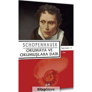 OKUMAYA VE OKUMUŞLARA DAIR - SCHOPENHAUER