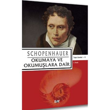 OKUMAYA VE OKUMUŞLARA DAIR - SCHOPENHAUER