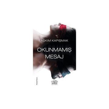 Okunmamış Mesaj - Aşkım Kapışmak