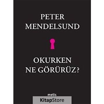 Okurken Ne Görürüz? - Peter Mendelsund