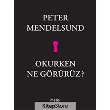 Okurken Ne Görürüz? - Peter Mendelsund