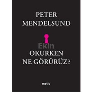 Okurken Ne Görürüz? - Peter Mendelsund