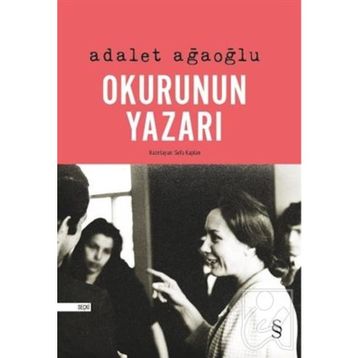 Okurunun Yazarı Adalet Ağaoğlu