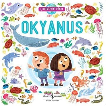 Okyanus - Çevremizdeki Dünya - Kolektif