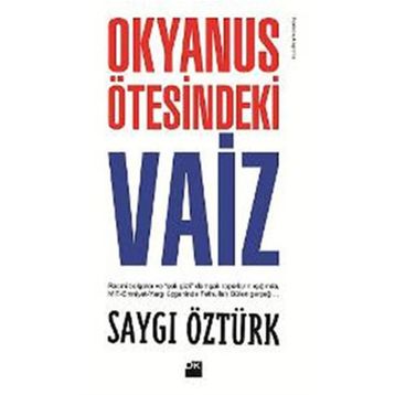 OKYANUS ÖTESİNDEKİ VAIZ - SAYGI ÖZTÜRK