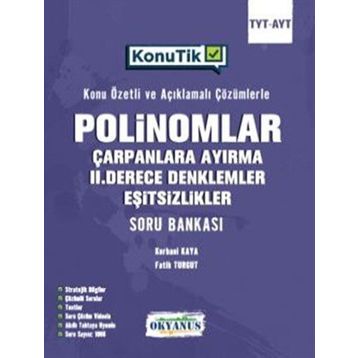 Okyanus Yayınları TYT AYT KonuTik Polinomlar Çarpanlara Ayırma II. Derece Denklemler ve Eşitsizlikler Soru Bankası