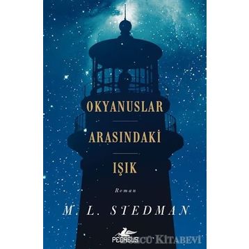 Okyanuslar Arasındaki Işık - M. L . Stedman