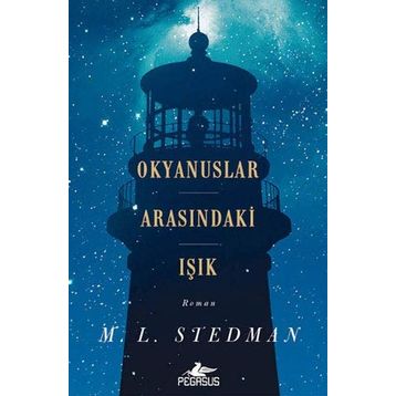 Okyanuslar Arasındaki Işık - M. L. Stedman