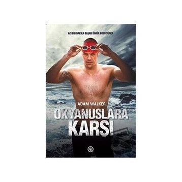 Okyanuslara Karşı - Adam Walker